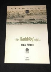 İstanbulum 21 BİR KADIKÖY OĞLU   ( İKİNCİ EL ÜRÜN ) - 1