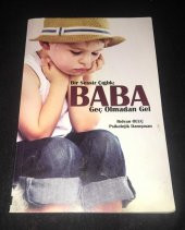 Bir Sessiz Çığlık BABA GEÇ OLMADAN GEL   ( İKİNCİ EL ÜRÜN ) - 1