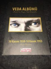 VEDA ALBÜMÜ Atatürkün Hayata Veda Fotoğrafları 10 Kasım 1938 - 10 Kasım 1953   ( İKİNCİ EL ÜRÜN ) - 1