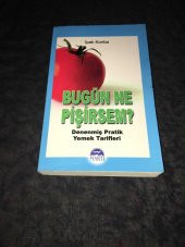 BUGÜN NE PİŞİRSEM Denenmiş Pratik Yemek Tarifleri   ( İKİNCİ EL ÜRÜN ) - 1