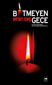 Bitmeyen Gece MİTAT ENÇ - 1