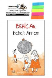 Bebek Annem Behiç Ak 163 Sayfa Karton Kapak 1 Adet Fosforlu Transparan Kitap Ayraç 1 Paket - 1