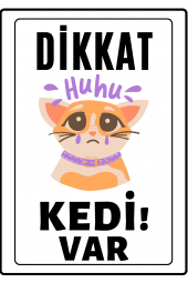 Emach Dizayn Dikkat Kedi Var Uyarı ikaz Levhası PVC Kaplama A4 Huhu - 1