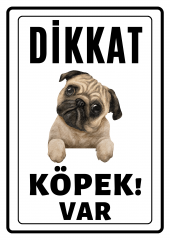 Emach Dizayn Dikkat Köpek Var Uyarı ikaz Levhası PVC Kaplama A4 Minik - 1