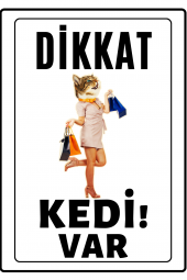Emach Dizayn Dikkat Kedi Var Uyarı ikaz Levhası PVC Kaplama A4 Kedi Kız - 1
