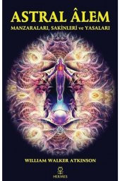 Astral Alem & Manzaraları, Sakinleri ve Yasaları - 1