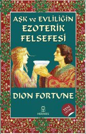 Aşk ve Evliliğin Ezoterik Felsefesi - 2