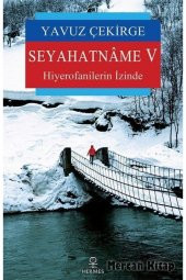 Seyahatname V & Hiyerofanilerin Izinde - 1