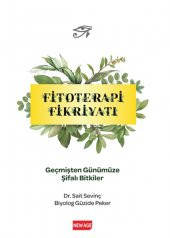 Fitoterapi Fikriyatı - Geçmişten Günümüze Şifali Bitkiler - 1