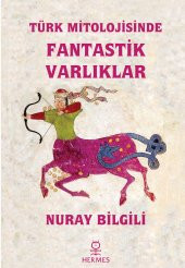 Türk Mitolojisi Serisi: ( 3 Kitap Set ) / Nuray Bilgili - 4