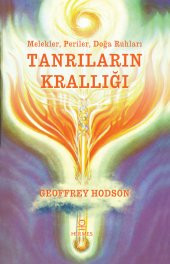 Tanrıların Krallığı: Melekler, Periler, Doğa Ruhları - 1