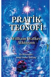 Pratik Teosofi - Öğretilerin Sade Bir Ifadesi - 2