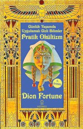 Günlük Yaşamda Pratik Okültizm - 1