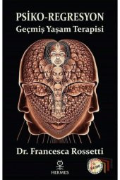 Psiko - Regresyon: Geçmiş Yaşam Terapisi - 1