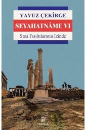 Seyahatname Vı & Stoa Fısıltılarının Izinde - 1