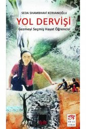 Yol Dervişi & Gezmeyi Seçmiş Hayat Öğrencisi - 1