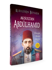 AKSULTAN ABDÜLHAMİD (KIZILDAN BEYAZA) - 2
