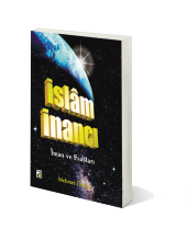 İSLAM İNANCI (İMAN VE ESASLARI) - 2