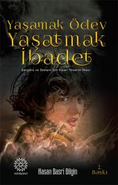 YAŞAMAK ÖDEV YAŞATMAK İBADET (SELÇUKLU VE OSMANLININ İNSANİ YÖNETİM İLKESİ) - 1