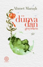 DÜNYADAN GEÇERKEN - 1