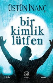 BİR KİMLİK LÜTFEN - 1