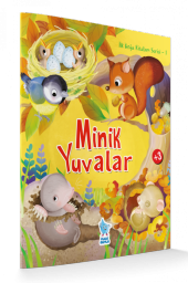 İLK DOĞA KİTABIM SERİSİ-1: MİNİK YUVALAR - 2