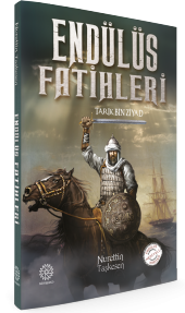ENDÜLÜS FATİHLERİ -TARIK BİN ZİYAD- - 2