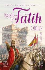 NASIL FATİH OLDU? (FATİHİN FATİH OLMASINDAKİ SIR) thumbnail 1