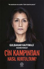 ÇİN KAMPINDAN NASIL KURTULDUM? - 1