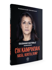 ÇİN KAMPINDAN NASIL KURTULDUM? - 2