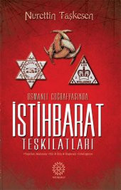 OSMANLI COĞRAFYASINDA İSTİHBARAT TEŞKİLATLARI - 1