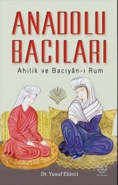 ANADOLU BACILARI (AHİLİK VE BACIYAN-I RUM) thumbnail 2