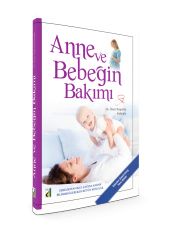 ANNE VE BEBEĞİN BAKIMI - 2