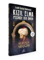 KIZIL ELMA PEŞİNDE BİR ÖMÜR -FATİH SULTAN MEHMED- thumbnail 2