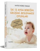 İlk 12 Ayda Bebeğin Gelişimi Beslenmesi Oyunları - 1