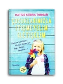 Çocuklarımızla İtişmeyelim İletişelim - 1