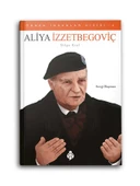 Aliya İzzetbegoviç - Bilge Kral - Örnek İnsanlar Dizisi 4 - 1