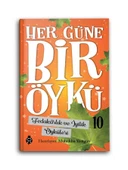 Her Güne Bir Öykü 10 - Fedakarlık ve İyilik Öyküleri - 1
