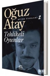 Tehlikeli Oyunlar Oğuz Atay - Oğuz Atay - 1