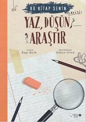 Bu Kitap Senin - Yaz, Düşün, Araştır - 1