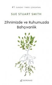 Zihnimizde ve Ruhumuzda Bahçıvanlık - 1