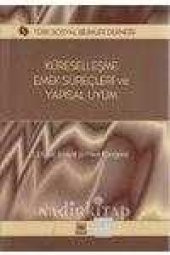 KÜRESELLEŞME EMEK SÜREÇLERİ VE YAPISAL UYUM / 7.ULUSAL SOSYAL BİLİMLER KONGRESİ - 1