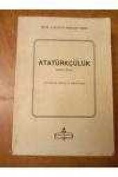 ATATÜRKÇÜLÜK   ( BİRİNCİ KİTAP  )   ATATÜRK'ÜN GÖRÜŞ VE DİREKTİFLERİ - 1