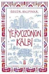 TİMAŞ YAYINLARI Yeryüzünün Kalbi - 1