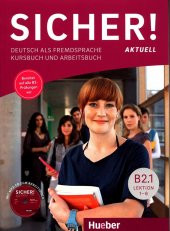 Sicher! aktuell B2.1: Deutsch als Fremdsprache / Kurs- und Arbeitsbuch mit MP3-CD zum Arbeitsbuch, Lektion 1–6 - 1
