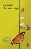 Sokağa Açılan Kapı - Ahmed Günbay Yıldız - Timaş - 1