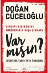 Doğan Cüceloğlu Var Mısın ? Güçlü Bir Yaşam Için Öneriler - 1