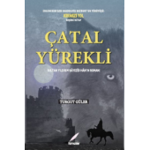 ÇATAL YÜREKLİ - Sultan Yıldırım Beyazıd Hanın Romanı - 1