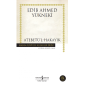 atebetü'l hakayık - edib ahmed yükneki - 1