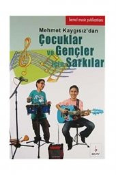 Çocuklar Ve Gençler Için Şarkılar & Mehmet Kaygısızdan - 1